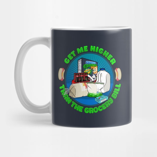 Higher than the Grocery Bill by rt-shirts